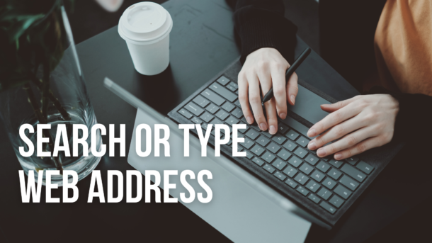 Search or Type Web Address